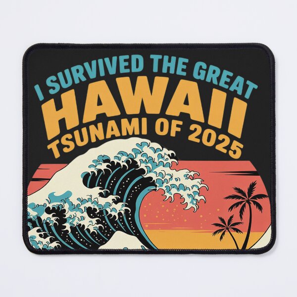 Item preview, I Survived The Great Hawaii Tsunami of 2025 Wave designed and sold by lamsaoniutoi.