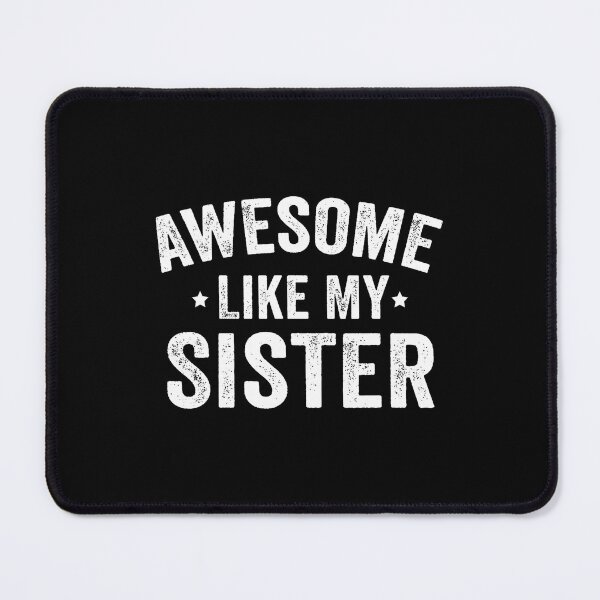 Item preview, Awesome Like My Sister designed and sold by RylynKaub86.