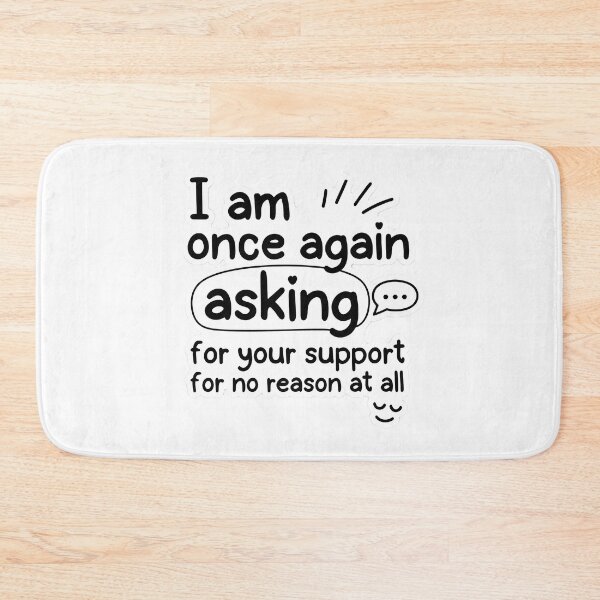 Item preview, I Am Once Again Asking Funny Sarcastic Meme desgine designed and sold by MukuMint.