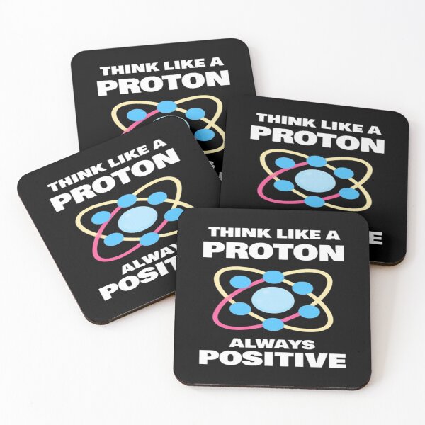 Item preview, Think Like a Proton Always Positive – Science Humor Motivational Quote Design for Nerds & Optimists designed and sold by Bright Nest Studio.
