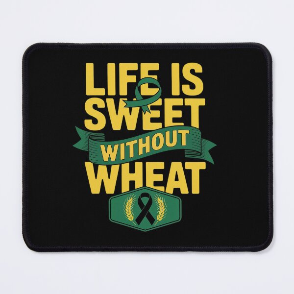 Item preview, Celiac Disease Awareness Life Is Sweet Without Wheat Funny designed and sold by Moxizz.