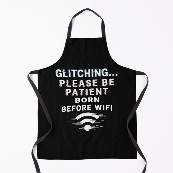 Item preview, Please Be Patient with Me - Glitching.. Born Before WiFi designed and sold by Voidbinder.