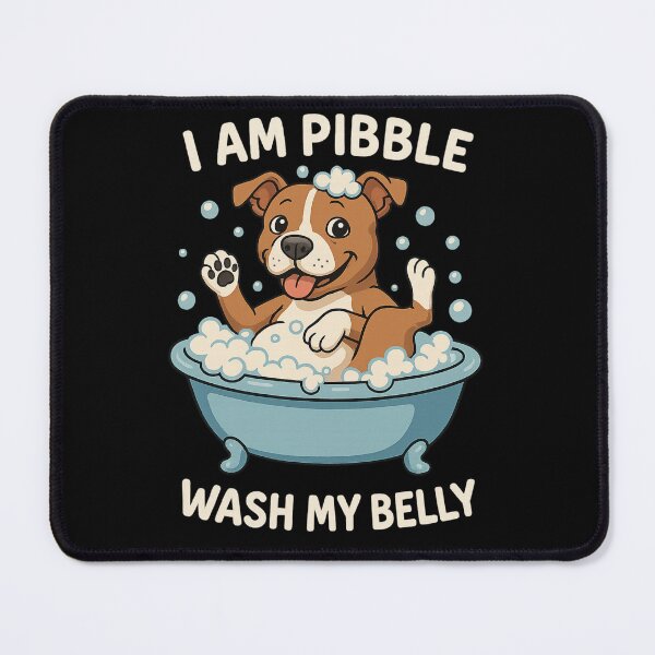 Item preview, I Am Pibble Wash My Belly designed and sold by JI-PIXEL-PLACE.