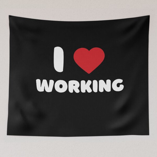 Item preview, I Love Working designed and sold by Itsheartshop.