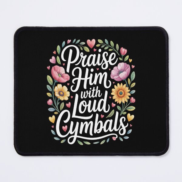 Item preview, Praise Him With Loud Cymbals Worship Church Drummer designed and sold by Shannon Bosley.