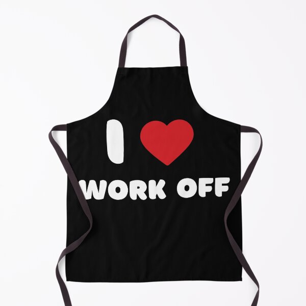 Item preview, I Love Work Off designed and sold by Itsheartshop.