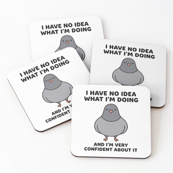 Item preview, I Have No Idea What I’m Doing – Funny Confident Pigeon designed and sold by Mason-Pride.