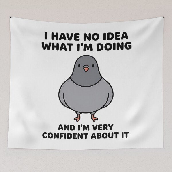 Item preview, I Have No Idea What I’m Doing – Funny Confident Pigeon designed and sold by Mason-Pride.
