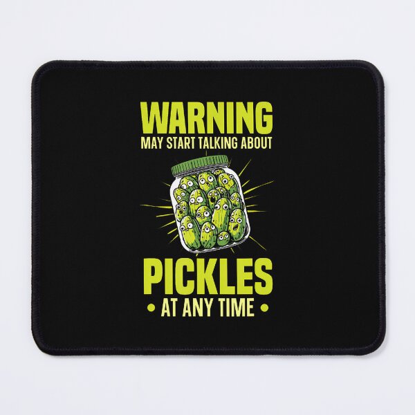 Item preview, May Start Talking About Pickles designed and sold by charitashmoqs.