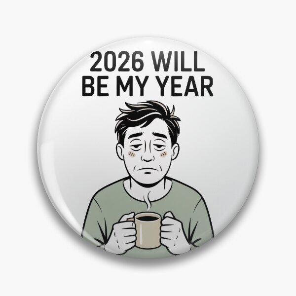 Item preview, 2026 Will Be My Year – Ironic Calendar New Year Joke designed and sold by WSPrintCrafter.