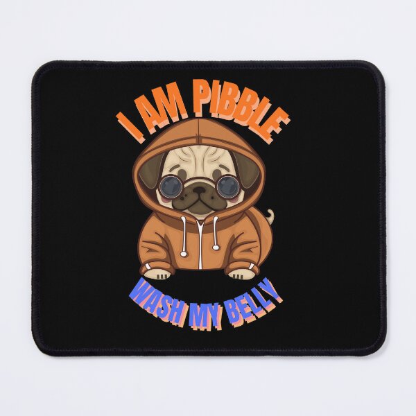 Item preview, I Am Pibble Wash My Belly designed and sold by StaticMood.