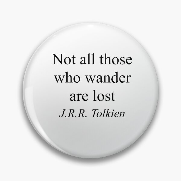 Item preview, Not All Those Who Wander Are Lost - J.R.R. Tolkien Quote designed and sold by inksider.