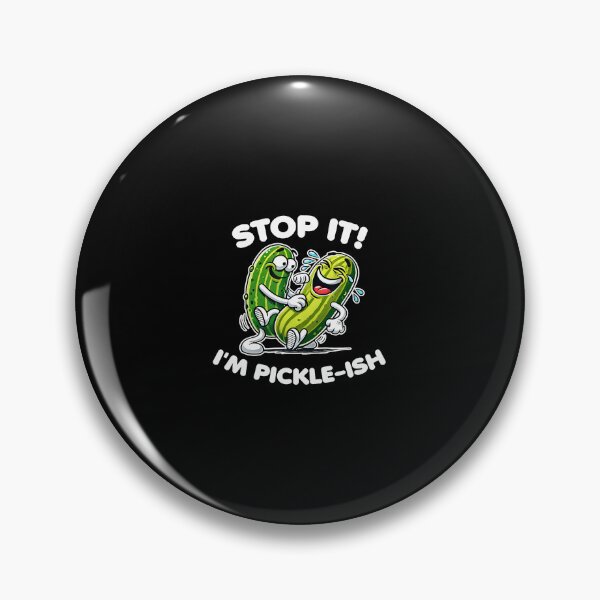 Item preview, Stop It I'M Pickle-Ish Funny Cartoon Ticklish Pickle Humor designed and sold by donadonvgran.