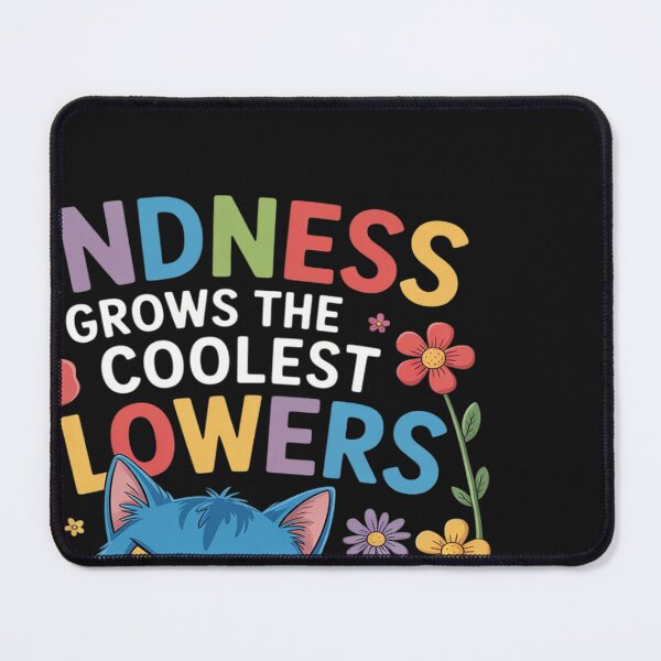 Item preview, Kindness Grows The Coolest Flowers designed and sold by BlueCreator-inc.