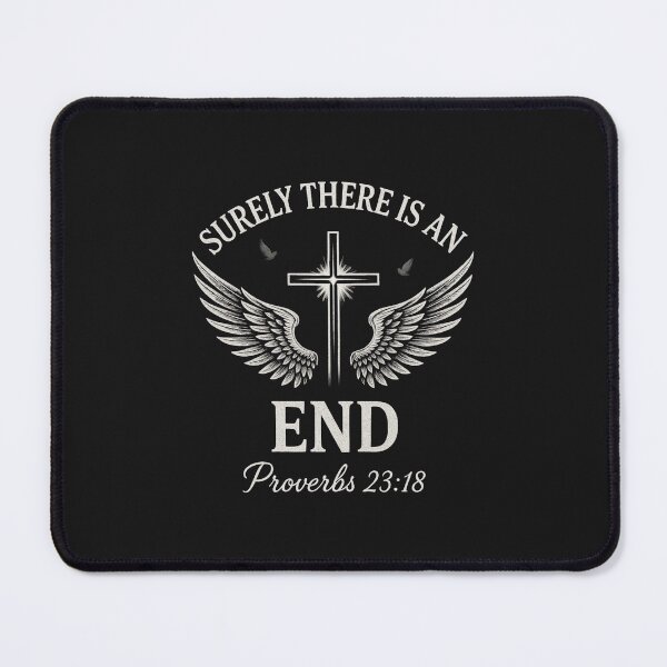 Item preview, Surely There Is an End – Proverbs 23:18 Christian Hope Faith Design designed and sold by astersgraphics.