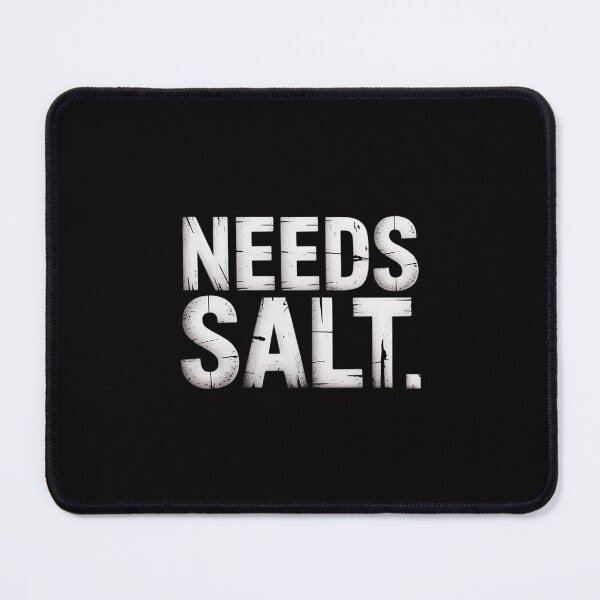 Item preview, Needs Salt Cooking Chef Gift designed and sold by HermanTricia.
