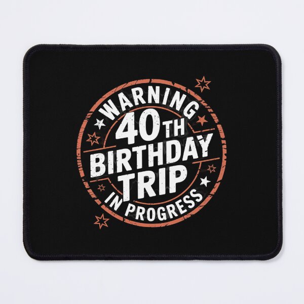 Item preview, Warning 40th Birthday Trip In Progress 40 Years Old designed and sold by DigitaldeligArt.