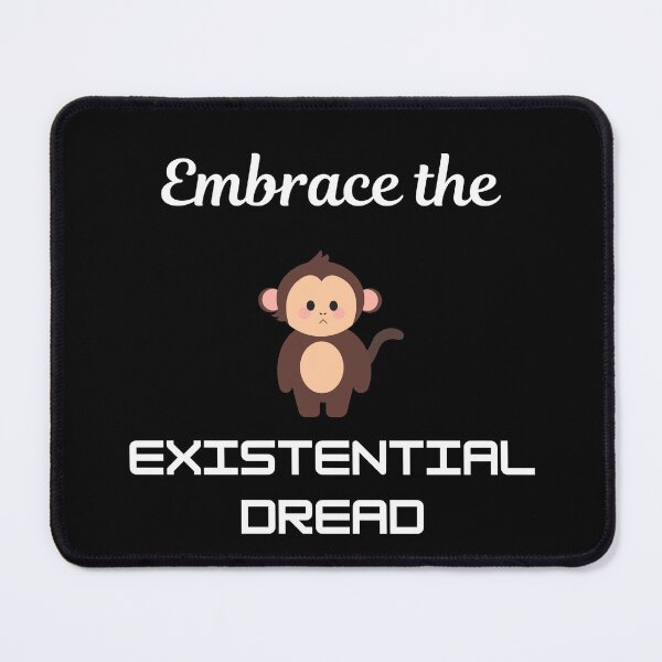 Item preview, Embrace the existential dread designed and sold by roasted-peanuts.