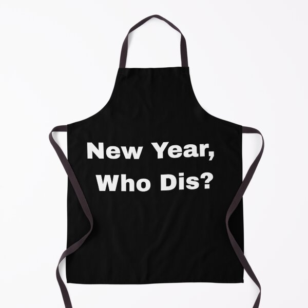 Item preview, New Year, Who Dis? designed and sold by Aetheriswork.