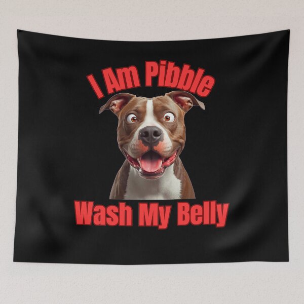 Item preview, I Am Pibble Wash My Belly designed and sold by StaticMood.