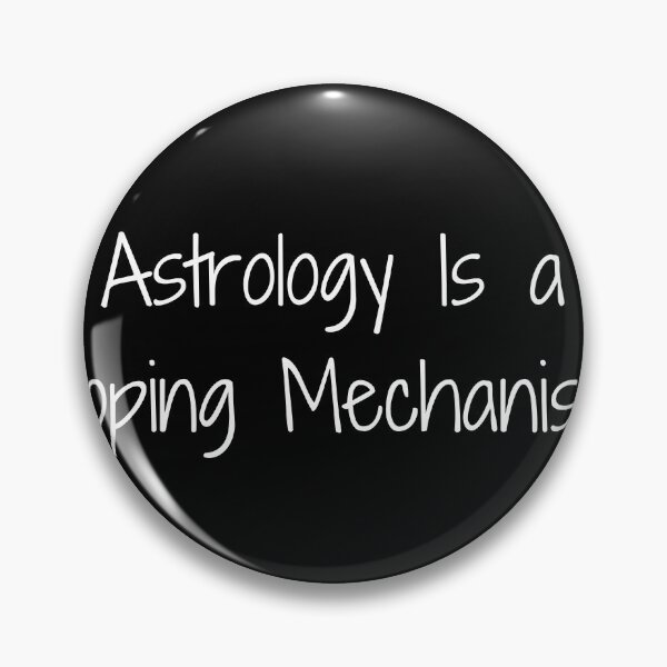 Item preview, Astrology Is a Coping Mechanism designed and sold by Ninjacatoff.