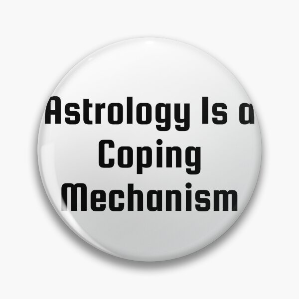 Item preview, Astrology Is a Coping Mechanism designed and sold by Ninjacatoff.
