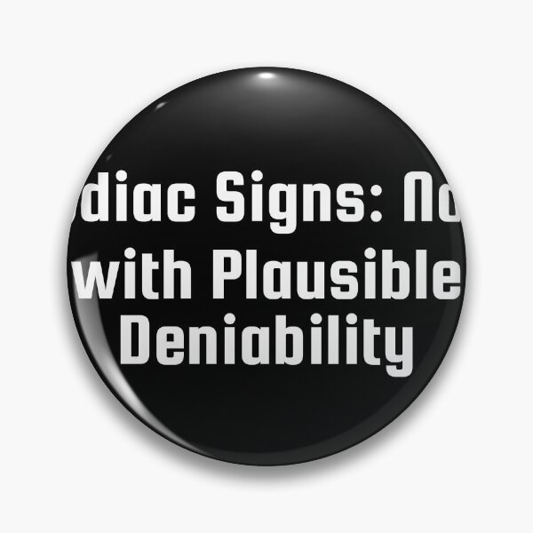 Item preview, Zodiac Signs: Now with Plausible Deniability designed and sold by Ninjacatoff.