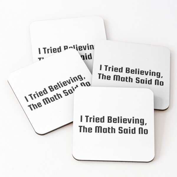 Item preview, I Tried Believing, The Math Said No designed and sold by Ninjacatoff.