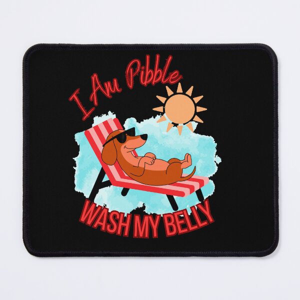 Item preview, I Am Pibble Wash My Belly designed and sold by StaticMood.