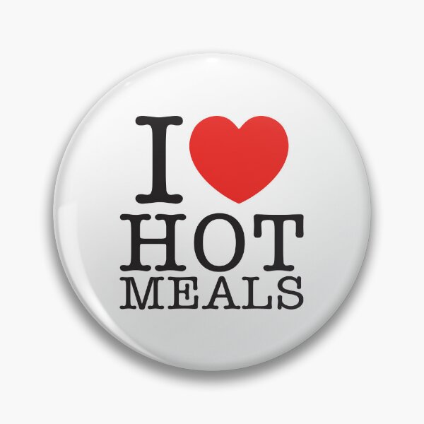 Item preview, I Love Hot Meals designed and sold by shitpostee.