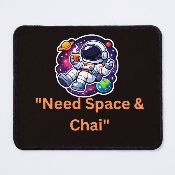 Item preview, Need Space and Chai - Cute Astronaut designed and sold by TrustMe Studio™.