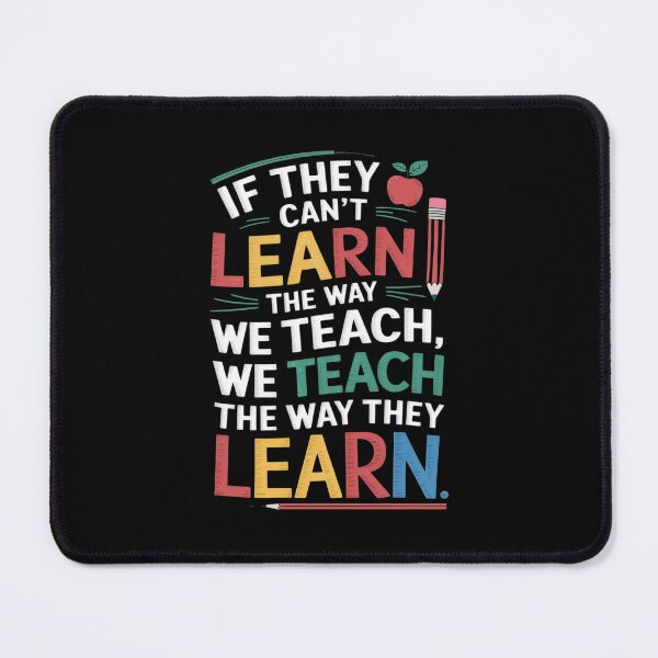 Item preview, We Teach The Way They Learn SPED Special Education Teacher designed and sold by RsFilsingerArt.