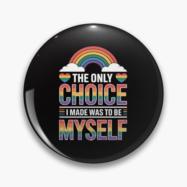 Item preview, The ONLY Choice I Made was to BE Myself LGBT Pride designed and sold by jewellmeyers.