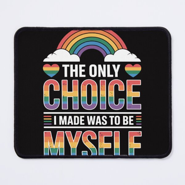Item preview, The ONLY Choice I Made was to BE Myself LGBT Pride designed and sold by jewellmeyers.
