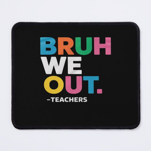 Item preview, Womens End of school year party teachers outfit - bruh we out designed and sold by RsFilsingerArt.