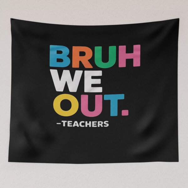 Item preview, Womens End of school year party teachers outfit - bruh we out designed and sold by RsFilsingerArt.