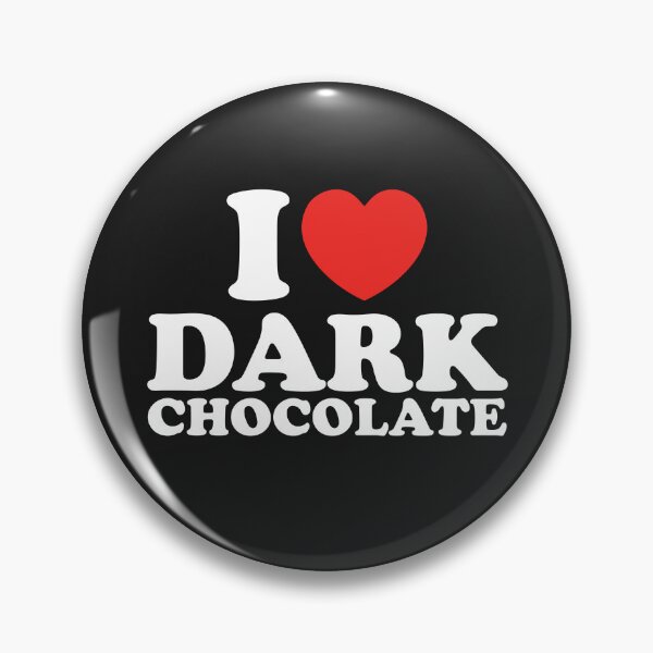 Item preview, I Love Dark Chocolate designed and sold by shitpostee.