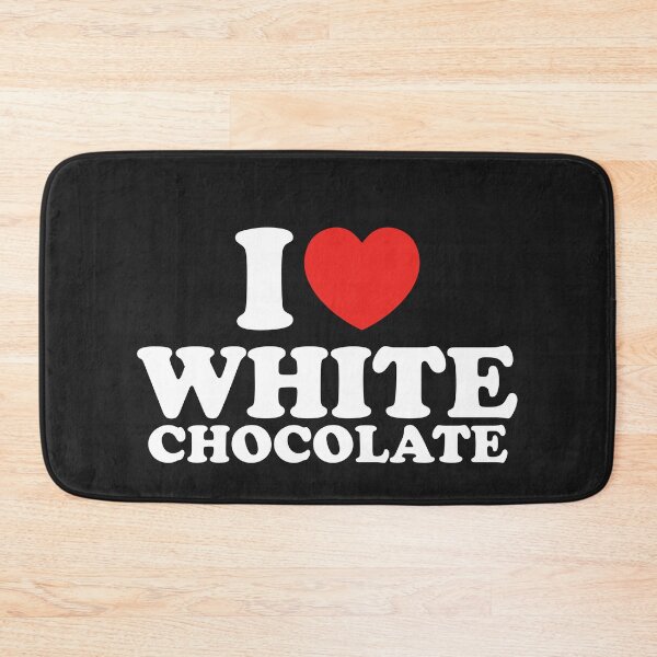 Item preview, I Love White Chocolate designed and sold by shitpostee.
