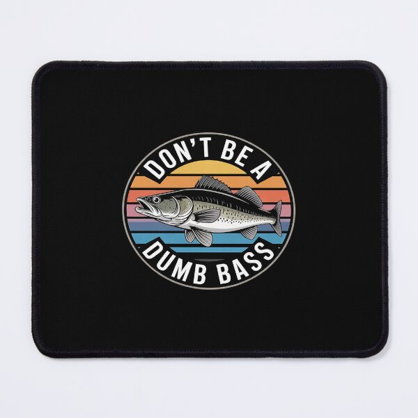 Item preview, Don't Be a Dumb Bass Fishing Humor Men Casual Outdoors  designed and sold by CombatTask.