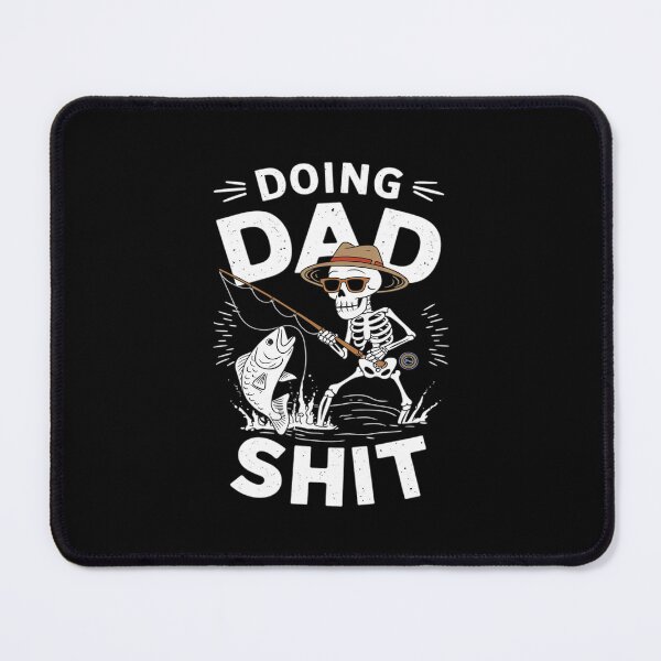 Item preview, Doing Dad Shit Skeleton Fishing Dad Father's Day designed and sold by PowAcademy.