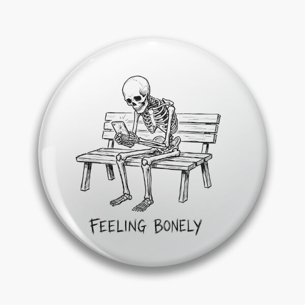 Item preview, Feeling Bonely Funny Skeleton Illustration Dark Humor Design designed and sold by CreativeHymms.