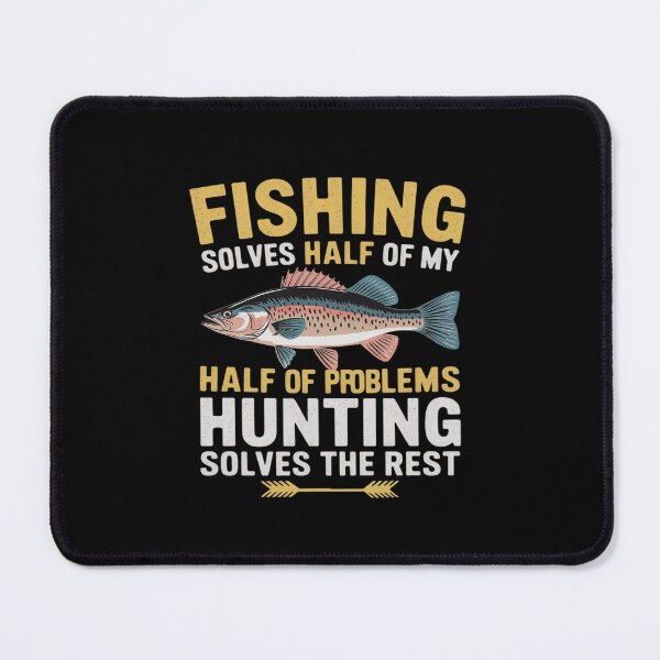 Item preview, Fishing & Hunting solve my Problems designed and sold by PowAcademy.