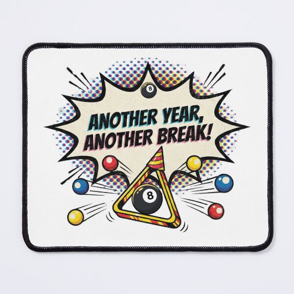 Item preview, Another Year, Another Break! (Billiards Pun) designed and sold by Majnon8bp.