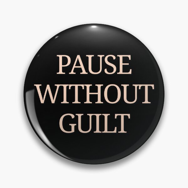 Item preview, Pause Without Guilt – Gentle Reminder for Rest & Mental Health designed and sold by designbymahi.