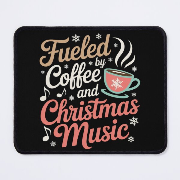 Item preview, Fueled by Coffee and Christmas Music Festive Holiday designed and sold by MyzoToyota.