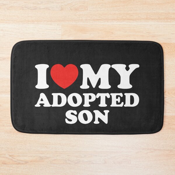 Item preview, I Love My Adopted Son designed and sold by shitpostee.
