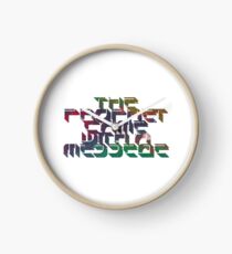 The Prophet Came With A Messege Clock