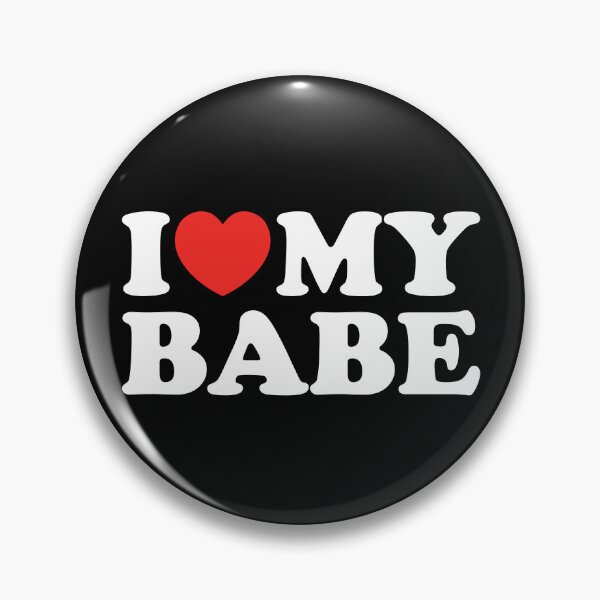 Item preview, I Love My Babe designed and sold by shitpostee.