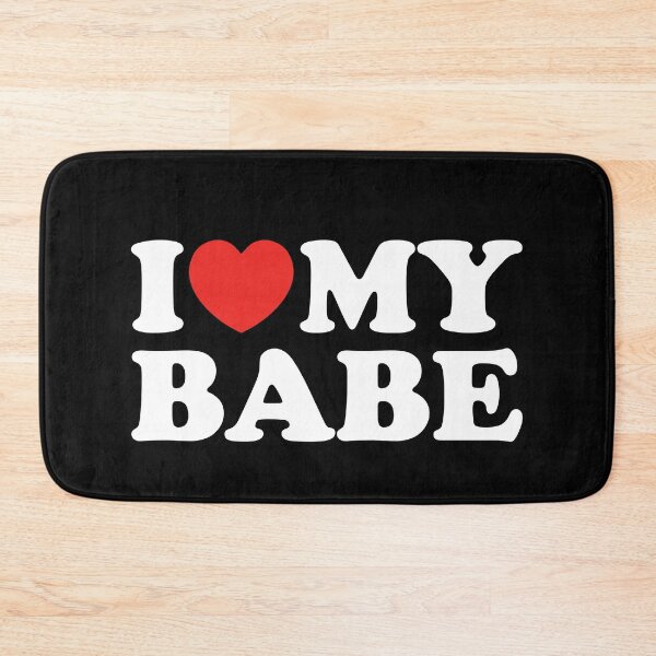 Item preview, I Love My Babe designed and sold by shitpostee.