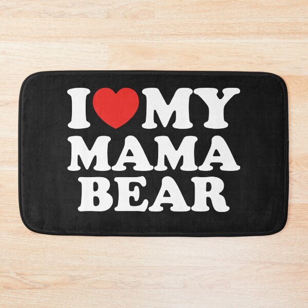 Item preview, I Love My Mama Bear designed and sold by shitpostee.